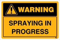Warning - Spraying in Progress Sign